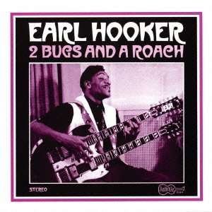 Cover for Earl Hooker · Two Bugs &amp; A Roach (CD) [Japan Import edition] (2013)