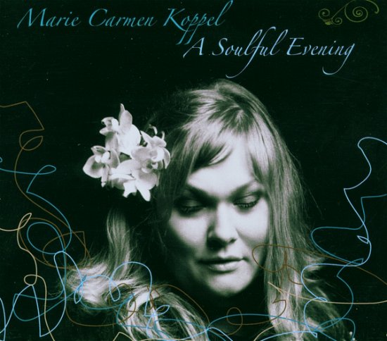 Cover for Marie Carmen Koppel · A Soulful Evening (CD) [Digipak] (2005)