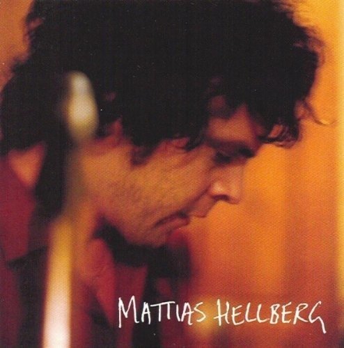 Hellberg Mattias · Mattias Hellberg (CD) (2004)