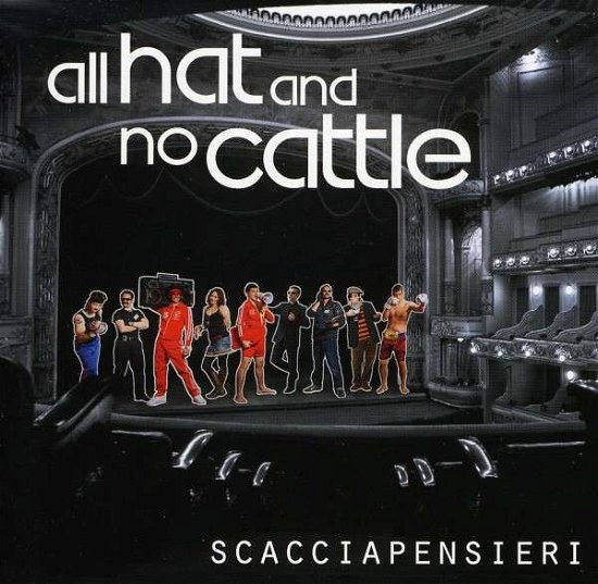 Cover for Scacciapensieri · All Hat &amp; No Cattle (CD) (2010)