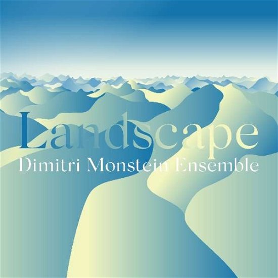 Cover for Monstein Ensemble Dimitr · Landscape (CD) (2020)
