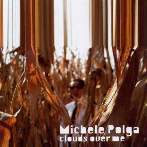 Cover for Michele Polga · Clouds over Me (CD) (2009)