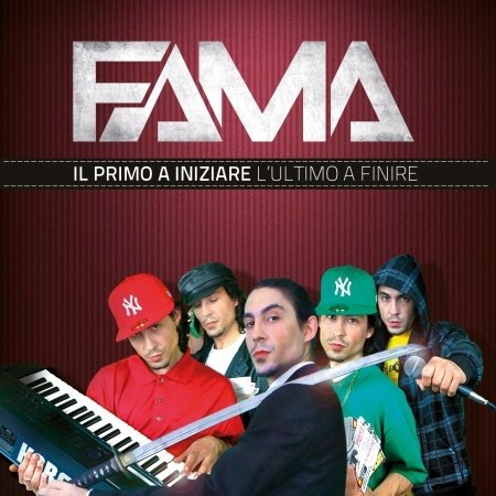 Cover for Fama · Il Primo a Iniziare E L’ultimo a Finire (CD) (2012)