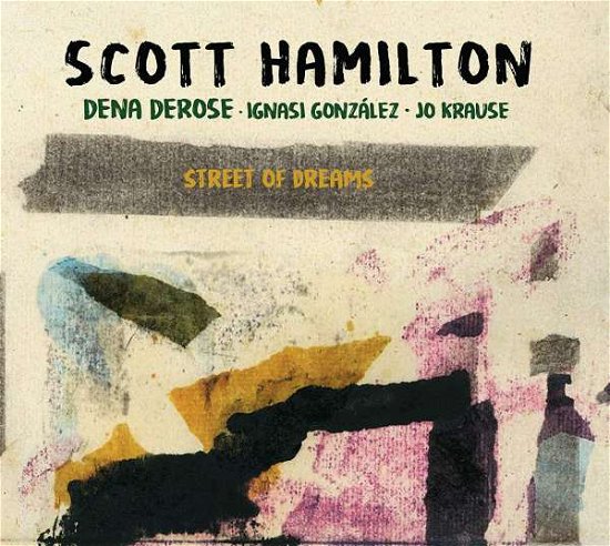 Street Of Dreams - Scott Hamilton - Música - DISCMEDI - 8424295367051 - 9 de agosto de 2019