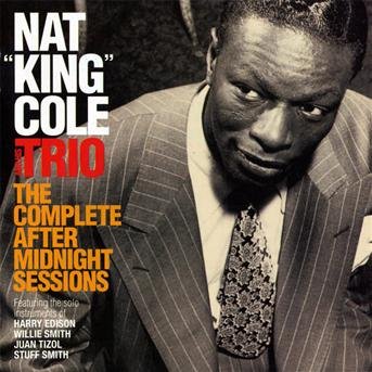 The Complete After Midnight Sessions - Nat King Cole - Musiikki - ESSENTIAL JAZZ CLASSICS - 8436028694051 - maanantai 22. tammikuuta 2007