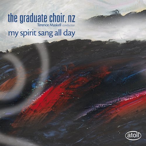 Cover for Graduate Choir,The / Maskell,Terence · My Spirit Sang All Day (CD) (2014)