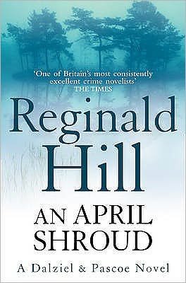 Cover for Reginald Hill · An April Shroud - Dalziel &amp;Pascoe (Paperback Book) (2009)