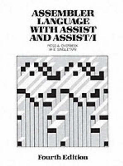 Assembler Language with Assist and Assist 1 - Ross A. Overbeek - Böcker - Pearson Education (US) - 9780023900051 - 15 oktober 1990