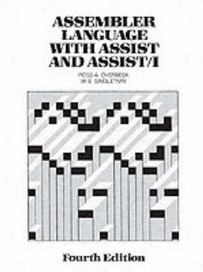 Assembler Language with Assist and Assist 1 - Ross A. Overbeek - Livres - Pearson Education (US) - 9780023900051 - 15 octobre 1990