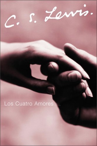Cover for C. S. Lewis · Los Cuatro Amores (Paperback Book) [Spanish edition] (2006)