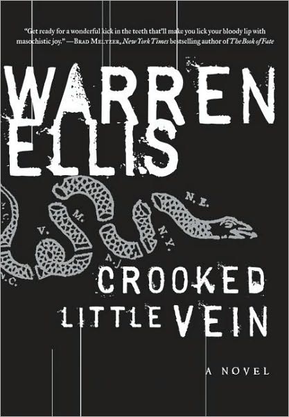 Crooked Little Vein: A Novel - Warren Ellis - Bøger - HarperCollins Publishers Inc - 9780061252051 - 1. august 2008