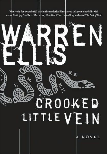 Crooked Little Vein: A Novel - Warren Ellis - Böcker - HarperCollins Publishers Inc - 9780061252051 - 1 augusti 2008
