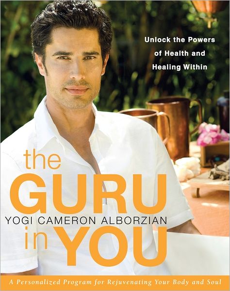 Guru in you - a personalized program for rejuvenating your body and soul - Yogi Cameron Alborzian - Books - HarperCollins (USA) - 9780061898051 - January 3, 2012