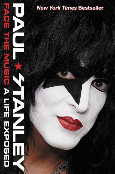 Face the Music: A Life Exposed - Paul Stanley - Books - HarperCollins Publishers Inc - 9780062114051 - September 22, 2016
