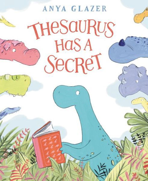 Cover for Anya Glazer · Thesaurus Has a Secret (Hardcover Book) (2020)