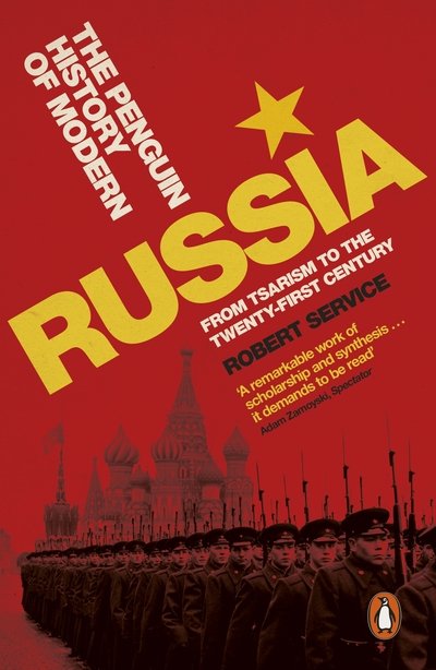 The Penguin History of Modern Russia: From Tsarism to the Twenty-first Century, Fifth Edition - Robert Service - Books - Penguin Books Ltd - 9780141992051 - November 26, 2020