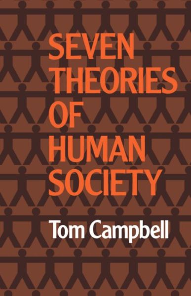 Cover for Tom Campbell · Seven Theories of Human Society (Pocketbok) (1981)