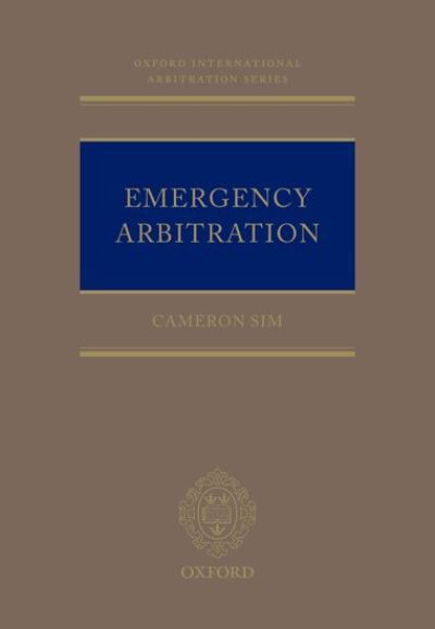 Cover for Sim, Cameron (, Debevoise &amp; Plimpton) · Emergency Arbitration - Oxford International Arbitration Series (Hardcover bog) (2021)