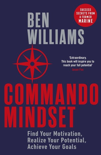 Cover for Ben Williams · Commando Mindset: Find Your Motivation, Realize Your Potential, Achieve Your Goals (Paperback Bog) (2021)