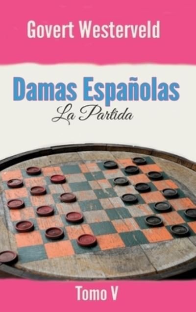 Cover for Govert Westerveld · Damas Españolas : La Partida. Tomo V (Hardcover Book) (2020)
