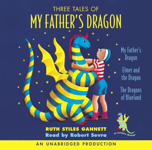 Cover for Ruth Stiles Gannett · Three Tales of My Father's Dragon (Hörbok (CD)) [Unabridged edition] (2006)