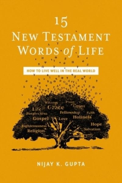 Cover for Nijay K. Gupta · 15 New Testament Words of Life: A New Testament Theology for Real Life (Pocketbok) (2022)
