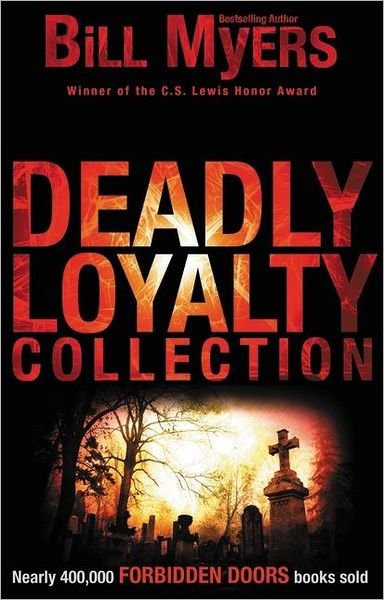 Cover for Bill Myers · Deadly Loyalty Collection - Forbidden Doors (Paperback Book) (2011)