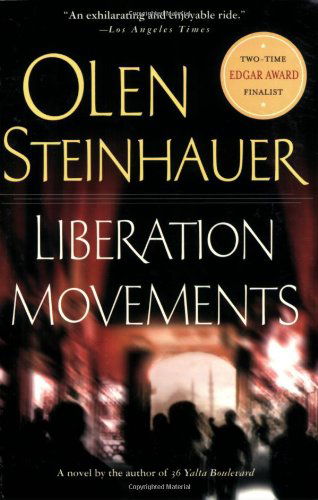 Cover for Olen Steinhauer · Liberation Movements (Paperback Book) [Reprint edition] (2007)