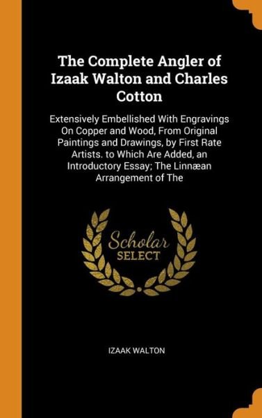 Cover for Izaak Walton · The Complete Angler of Izaak Walton and Charles Cotton (Hardcover Book) (2018)