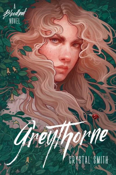 Greythorne - The Bloodleaf Trilogy - Crystal Smith - Livros - HarperCollins Publishers Inc - 9780358448051 - 15 de junho de 2021