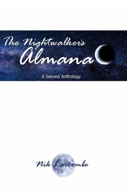 Cover for Nik Larcombe · The Nightwalker's Almanac (Hardcover bog) (2019)