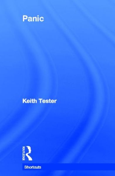 Cover for Tester, Keith (University of Hull, UK) · Panic - Shortcuts (Hardcover Book) (2012)