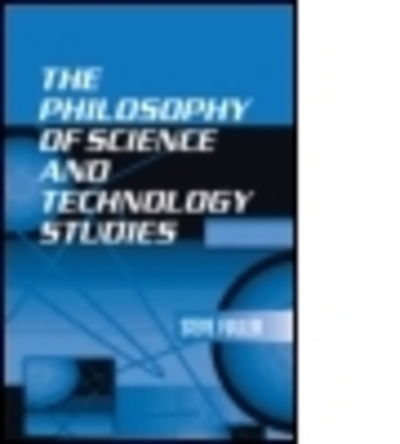 Cover for Steve Fuller · The Philosophy of Science and Technology Studies (Pocketbok) (2005)