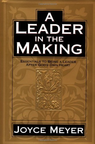 Cover for Joyce Meyer · A Leader in the Making (Hardcover Book) [Warner Books edition] (2002)