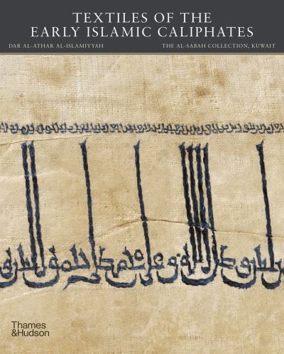 Cover for Jochen Sokoly · Textiles of the Early Islamic Caliphates - The al-Sabah Collection (Gebundenes Buch) (2025)