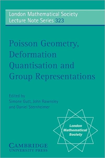 Cover for J Rawnsley · Poisson Geometry, Deformation Quantisation and Group Representations - London Mathematical Society Lecture Note Series (Paperback Book) (2005)