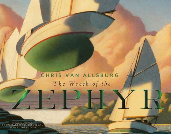 Cover for Van Allsburg Chris Van Allsburg · The Wreck of the Zephyr 30th Anniversary Edition (Hardcover Book) [Har / Dwn Re edition] (2013)