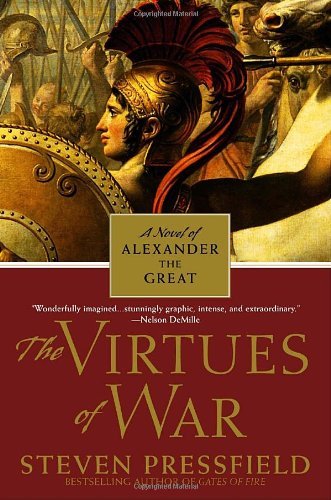 Cover for Steven Pressfield · The Virtues of War: A Novel of Alexander the Great (Taschenbuch) (2005)