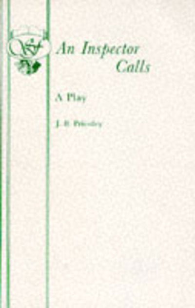 An Inspector Calls: A Play - Acting Edition S. - J. B. Priestley - Livros - Samuel French Ltd - 9780573012051 - 1 de dezembro de 1948