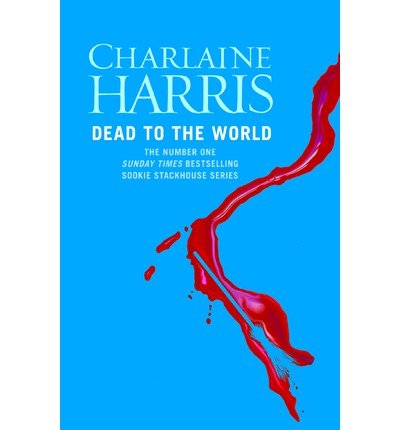 Cover for Charlaine Harris · Dead To The World: A True Blood Novel (Paperback Bog) (2011)