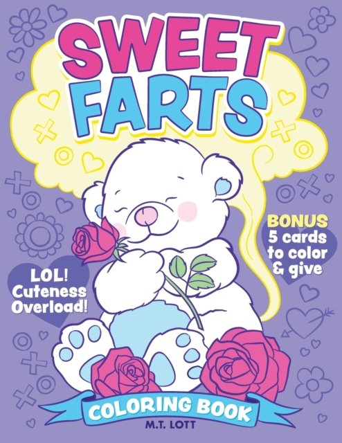 Cover for M T Lott · Sweet Farts Coloring Book (Paperback Book) (2019)