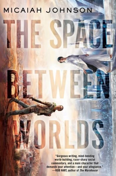 Cover for Micaiah Johnson · The Space Between Worlds (Hardcover Book) (2020)