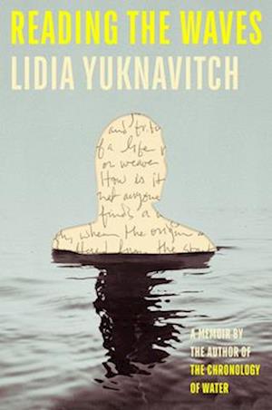 Cover for Lidia Yuknavitch · Reading The Waves (Book) (2025)