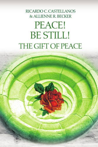 Cover for Allienne Becker · Peace! Be Still! the Gift of Peace (Paperback Book) (2005)