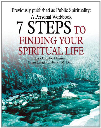 Cover for Lisa Heron · 7 Steps to Finding Your Spiritual Life (Paperback Book) (2005)