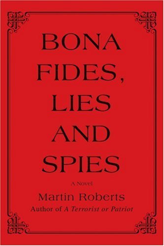 Cover for Martin Roberts · Bona Fides, Lies and Spies (Taschenbuch) (2007)