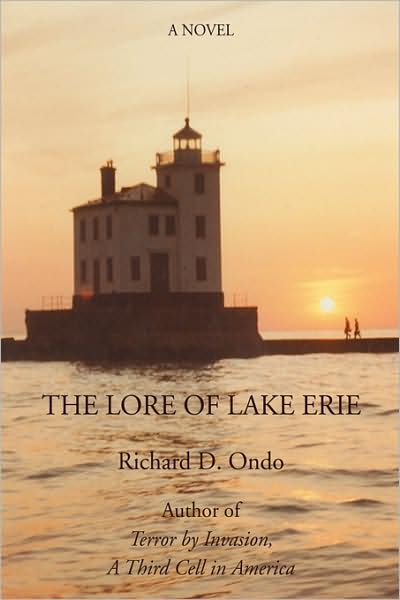 Cover for Richard Ondo · The Lore of Lake Erie: the Climax of a Trilogy (Paperback Book) (2008)