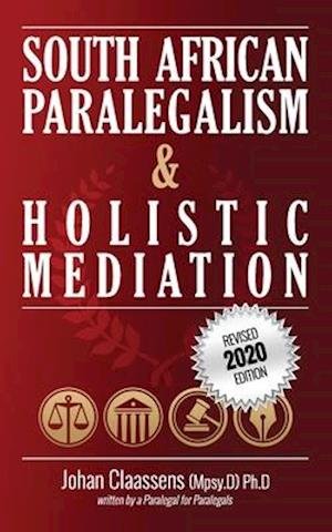 Cover for Dr  Johan Claassens · South African Paralegalism and Holistic Mediation (Paperback Bog) (2020)
