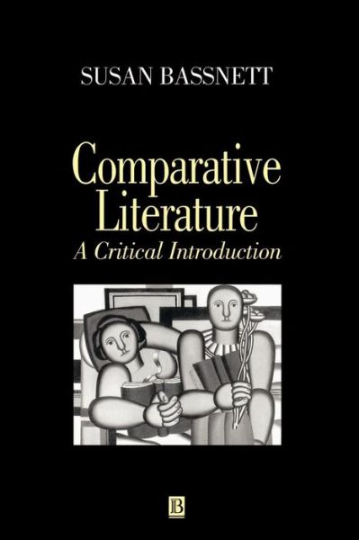 Cover for Bassnett, Susan (University of Warwick, UK) · Comparative Literature: A Critical Introduction (Paperback Book) (1993)