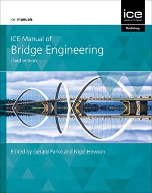 Cover for Gerard Parke  Ed · ICE Manual of Bridge Engineering - ICE Manuals (Hardcover Book) [3rd edition] (2022)